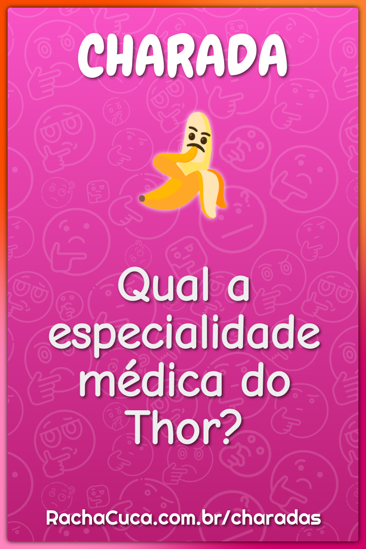 Qual a especialidade médica do Thor?
