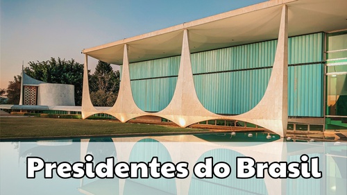 Presidentes do Brasil - II