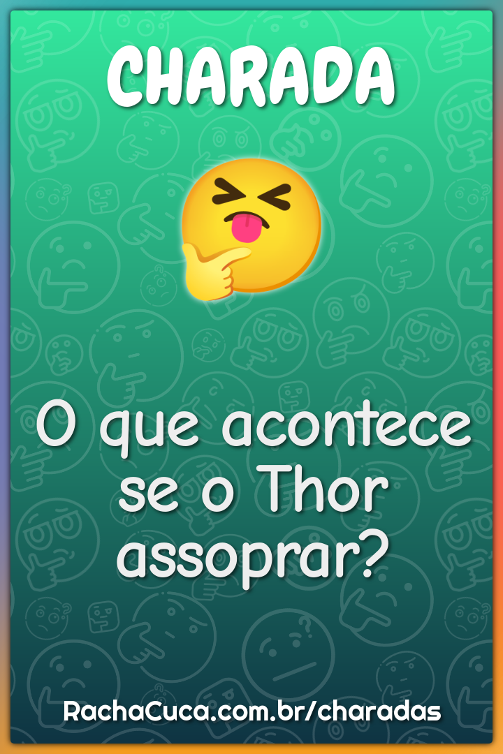 Qual é a profissão do Thor quando ele precisa fazer um bico? - Charada e  Resposta - Racha Cuca