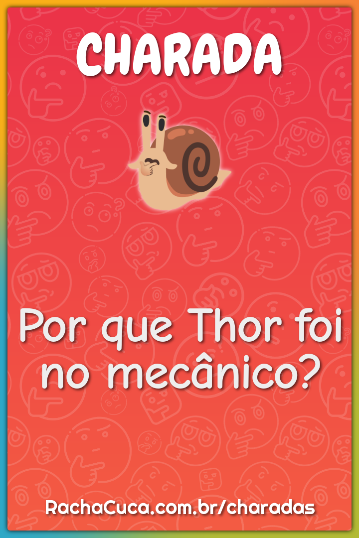 Por que Thor foi no mecânico?
