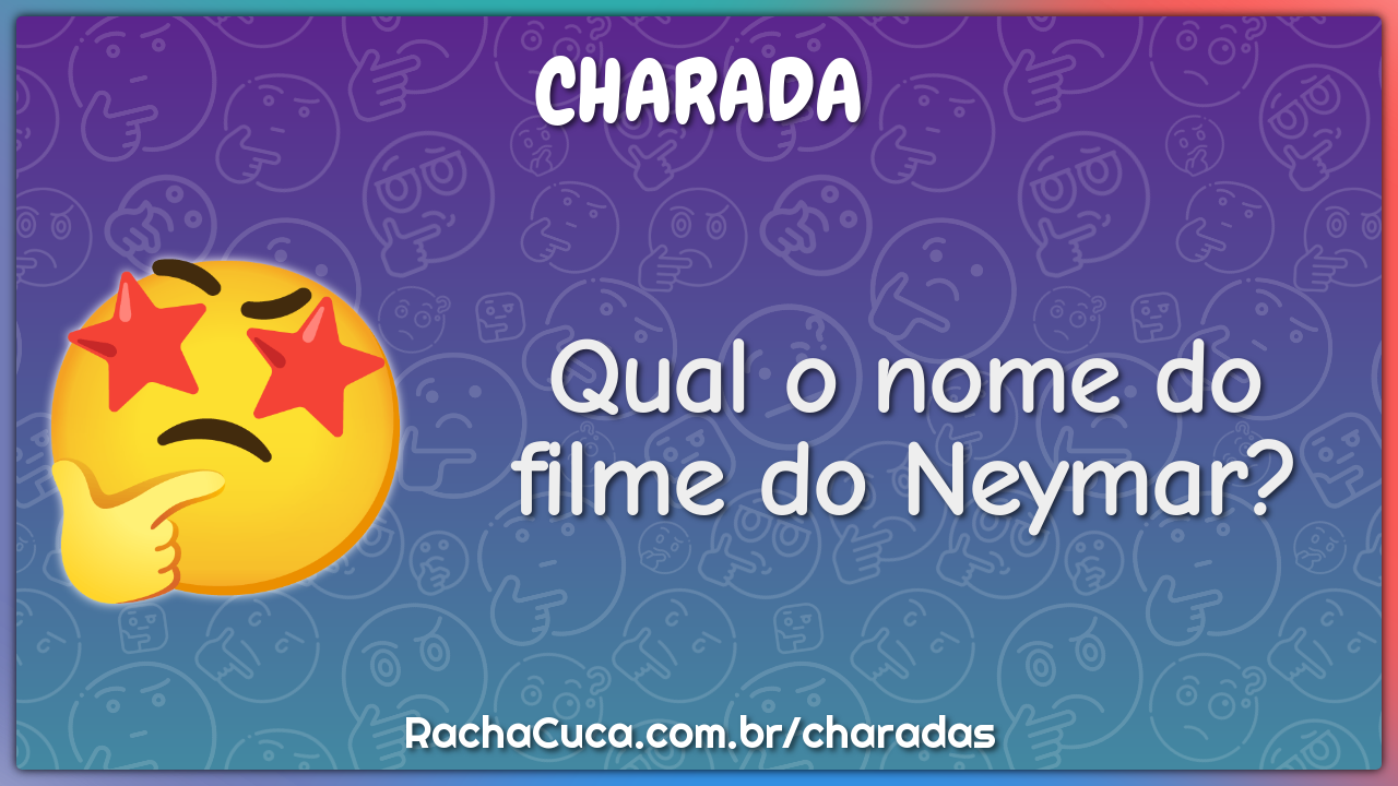 Qual o nome do filme do Neymar?