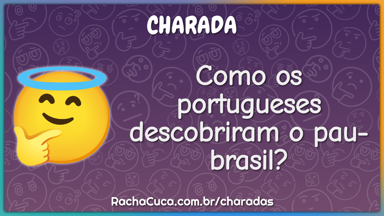 Como os portugueses descobriram o pau-brasil?