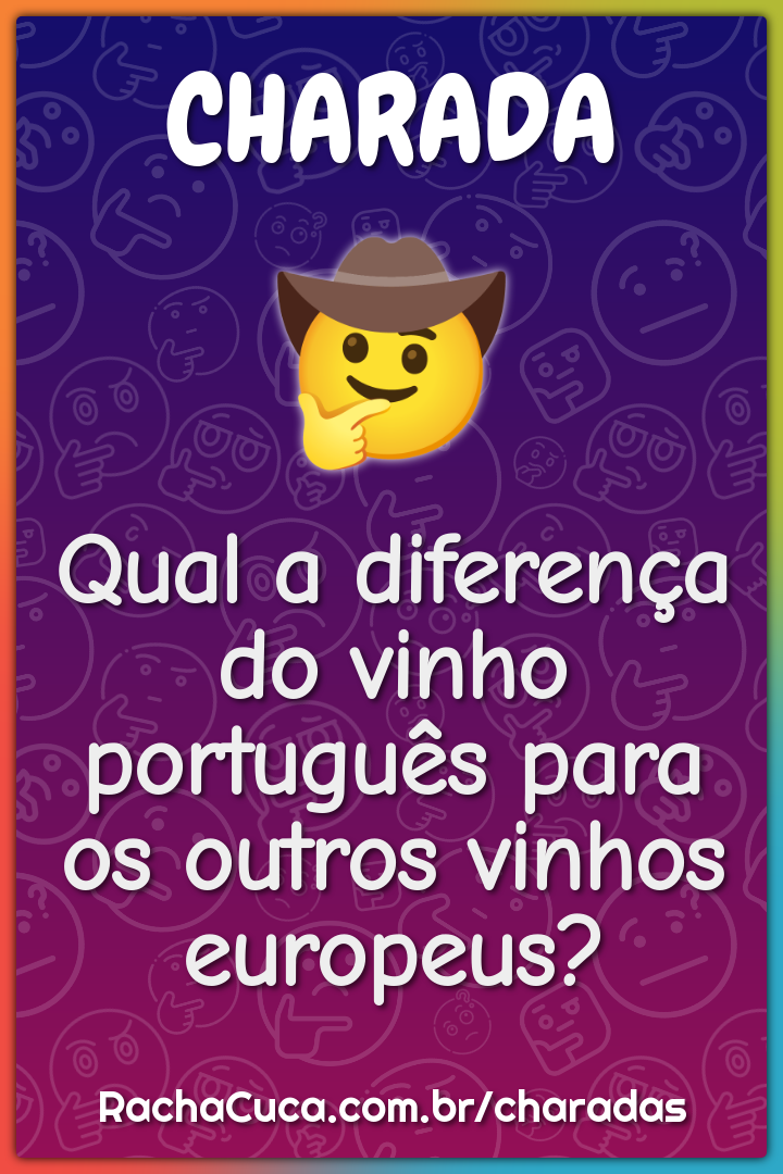 Qual a diferença do vinho português para os outros vinhos europeus?