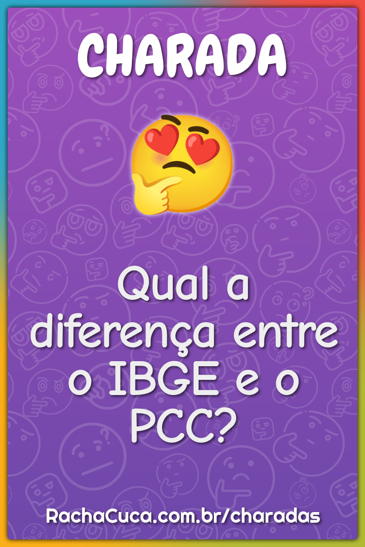 Qual a diferença entre o IBGE e o PCC?