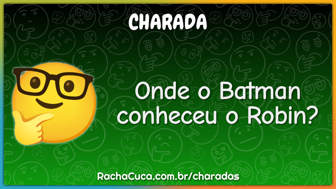 Onde o Batman conheceu o Robin?