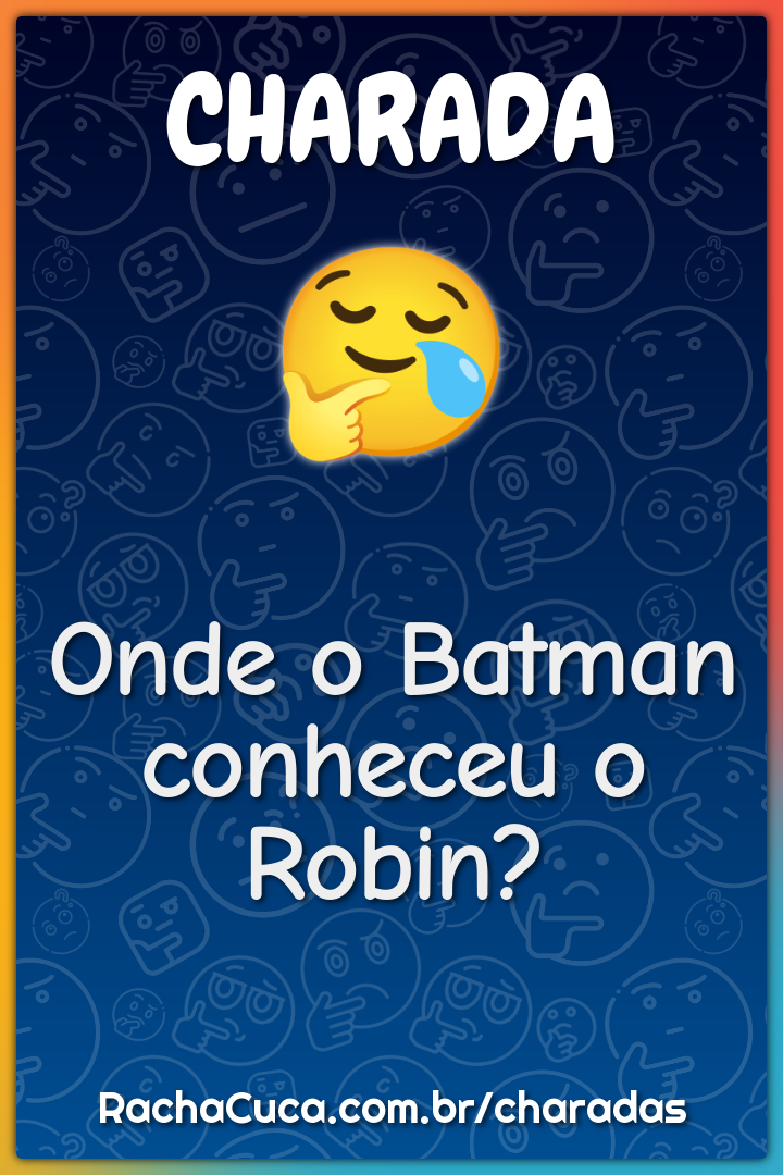Onde o Batman conheceu o Robin?
