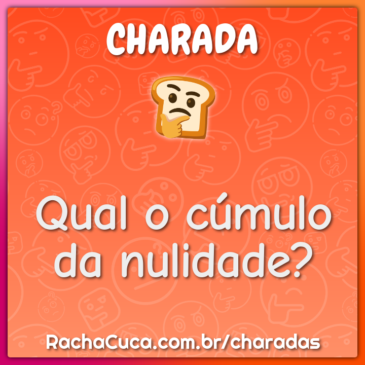 Qual o cúmulo da nulidade?
