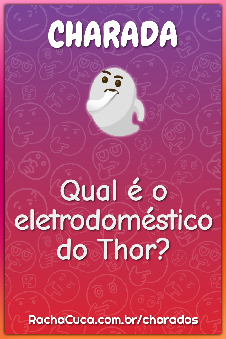 Qual é o eletrodoméstico do Thor?