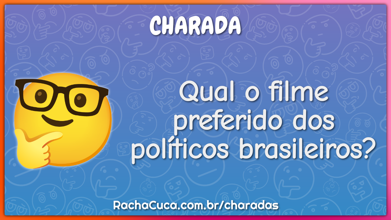 Qual o filme preferido dos políticos brasileiros?