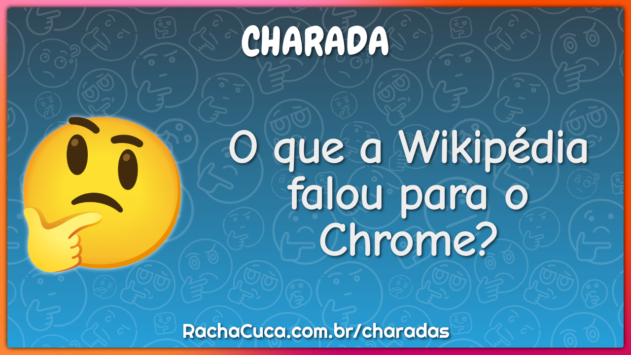O que a Wikipédia falou para o Chrome?
