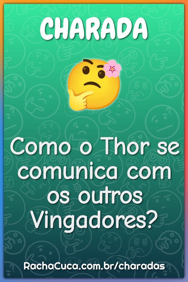 Como o Thor se comunica com os outros Vingadores?