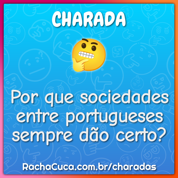 Por que sociedades entre portugueses sempre dão certo?