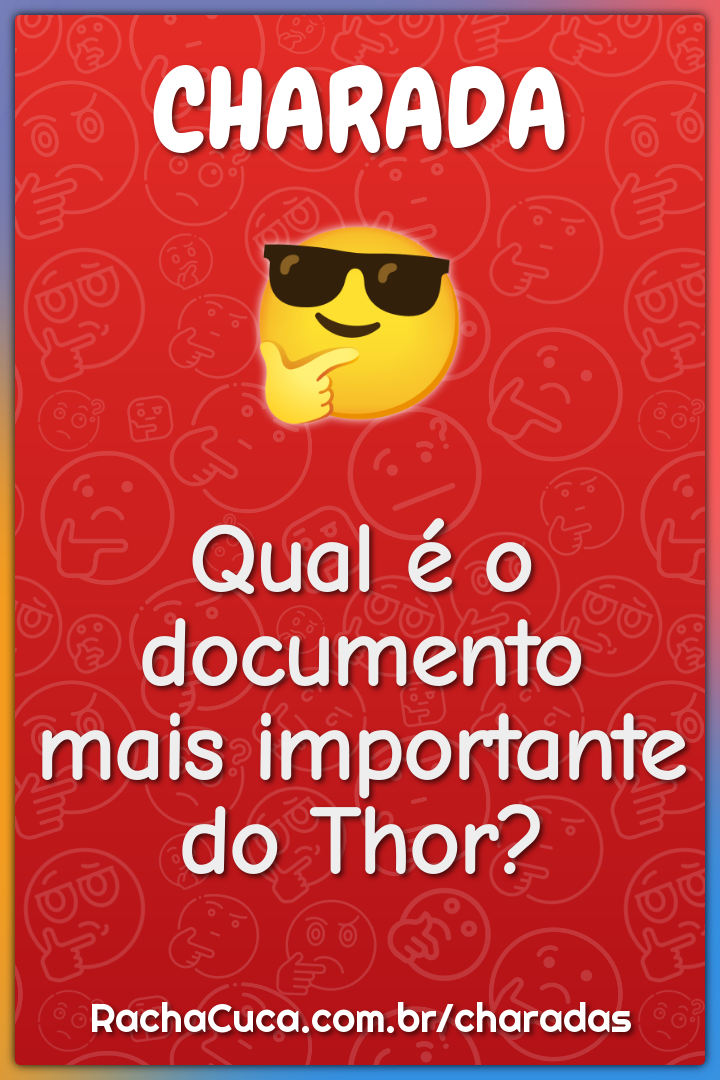 Qual é o documento mais importante do Thor?