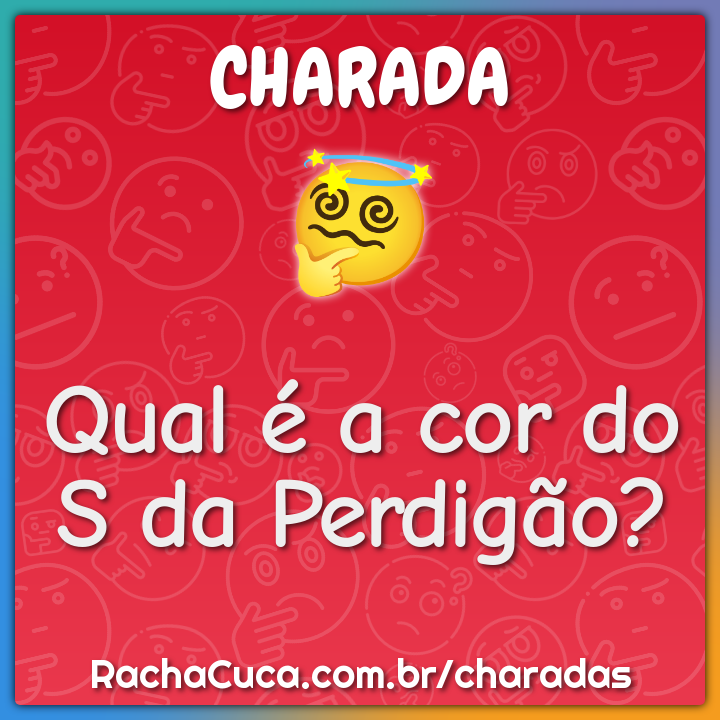 Qual é a cor do S da Perdigão? - Charada e Resposta - Racha Cuca
