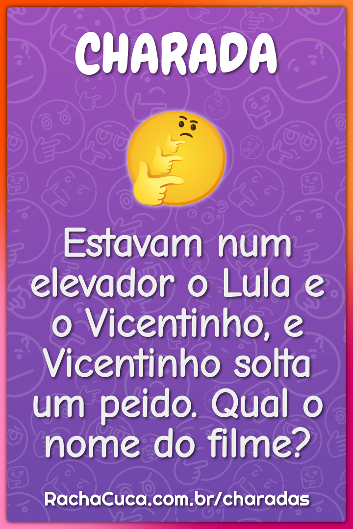 Estavam num elevador o Lula e o Vicentinho, e Vicentinho solta um...