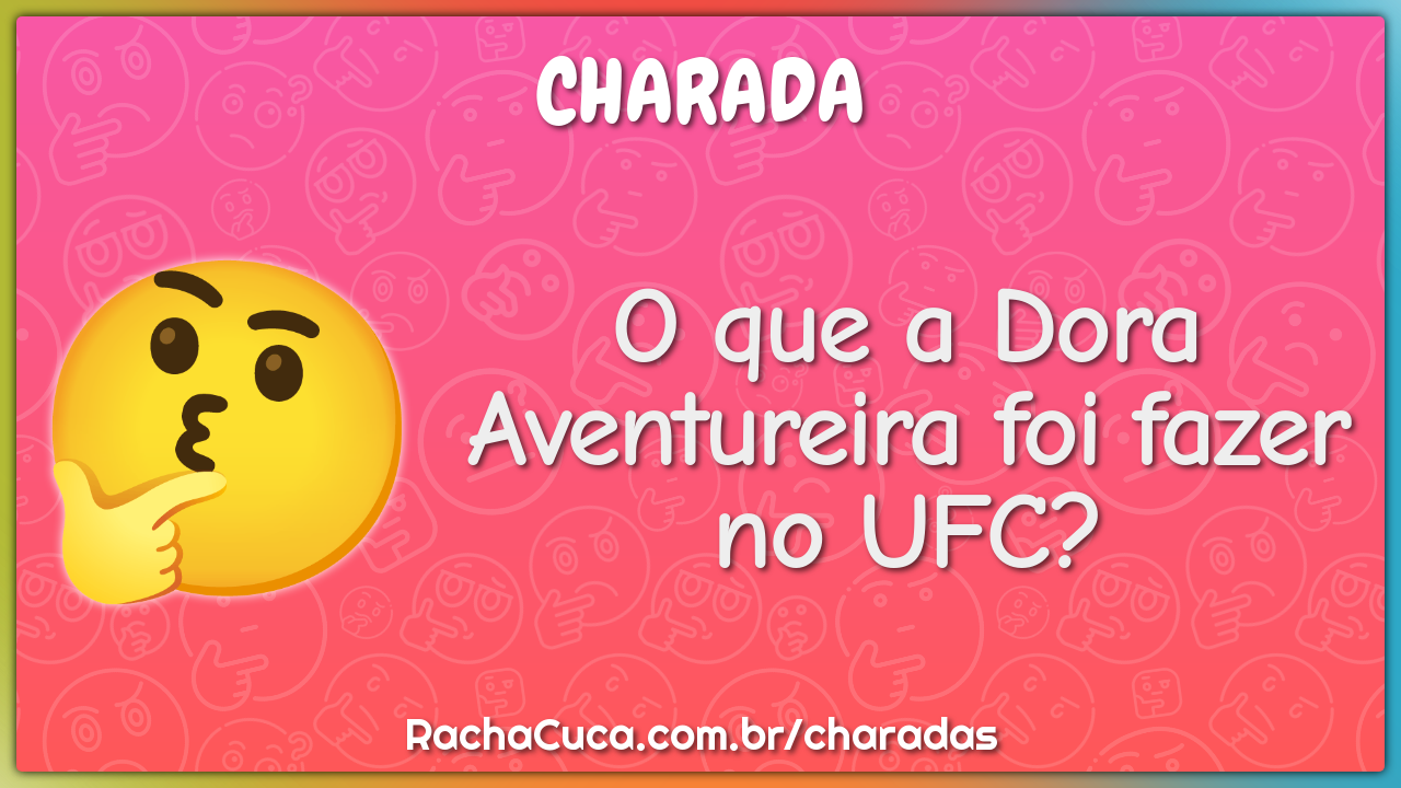 O que a Dora Aventureira foi fazer no UFC?