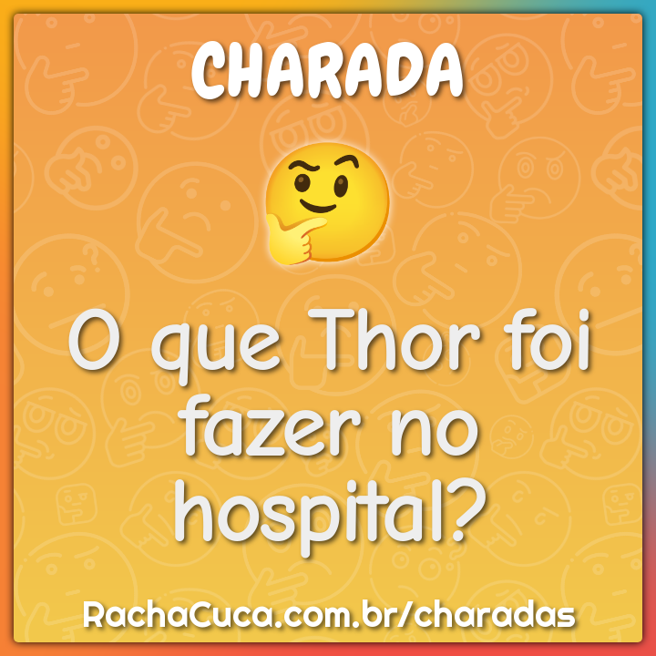 O que Thor foi fazer no hospital?