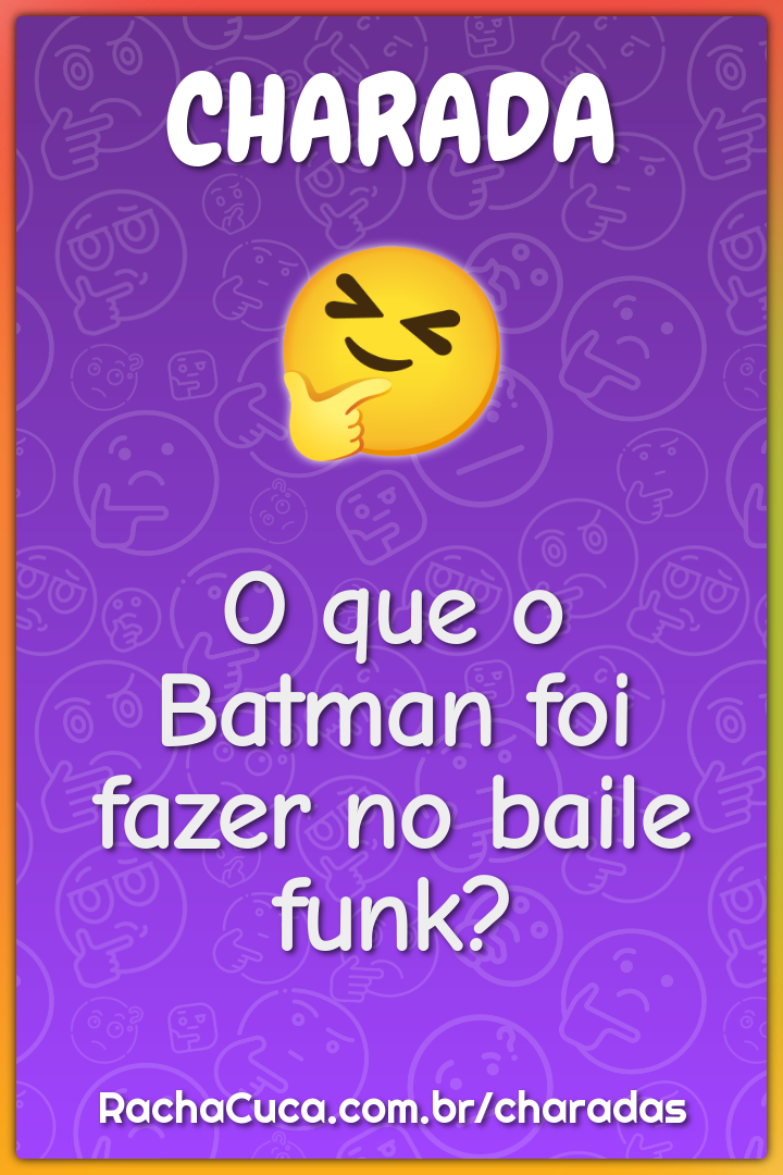 O que o Batman foi fazer no baile funk?