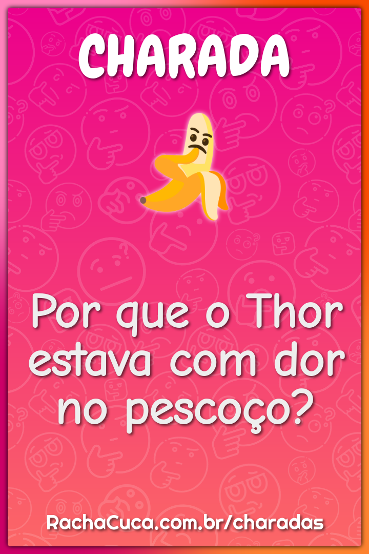 Por que o Thor estava com dor no pescoço?