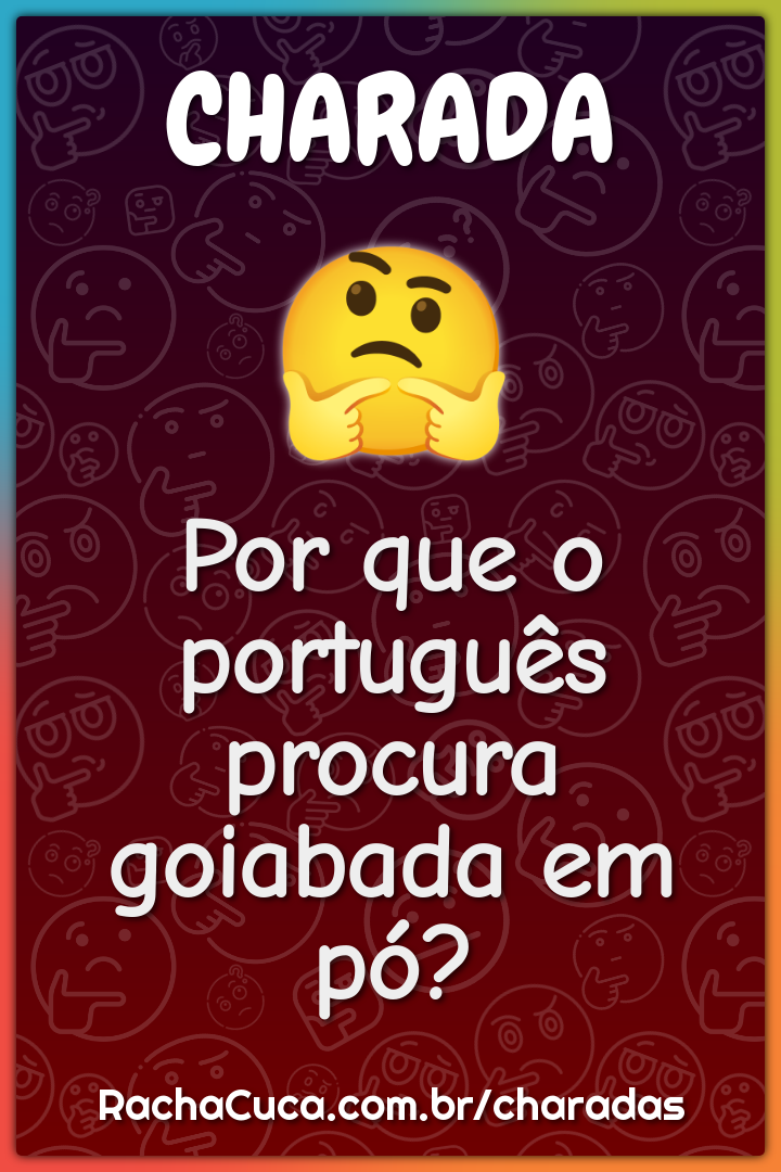 Por que o português procura goiabada em pó?